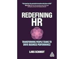 Redefining HR: Transforming People Teams to Drive Business Performance