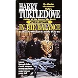 In the Balance: An Alternate History of the Second World War (Worldwar, Volume 1)