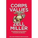 Corps Values: Everything You Need to Know I Learned in the Marines