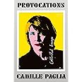 Provocations: Collected Essays on Art, Feminism, Politics, Sex, and Education
