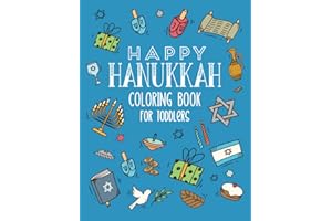 Happy Hanukkah Coloring Book for Toddlers: A Fun Activity Book for Toddlers with Dreidels, Menorahs and other Religious Jewis