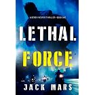 Lethal Force (A Derek Vesper Action Thriller—Book 1)