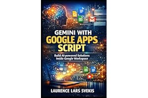 Gemini with Google Apps Script: A Complete Beginner’s Guide to Building AI-Powered Tools in Google Workspace