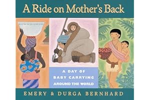 A Ride on Mother's Back: A Day of Baby Carrying around the World