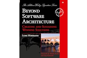 Beyond Software Architecture: Creating and Sustaining Winning Solutions