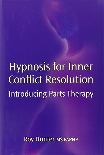 Download Hypnosis for Inner Conflict Resolution: Introducing Parts Therapy PDF
