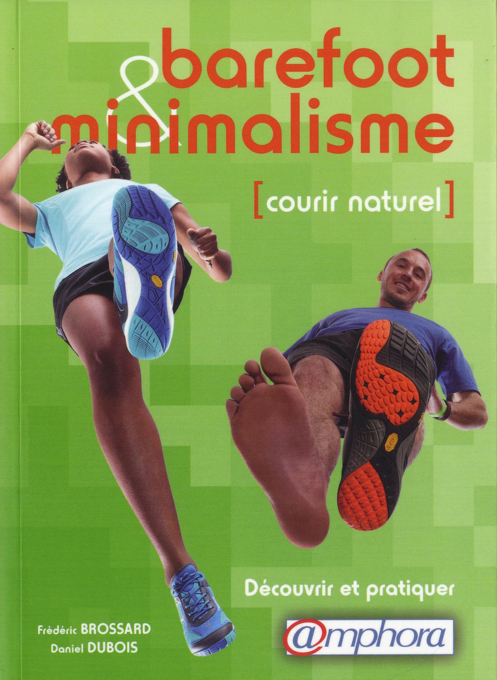 Barefoot & minimalisme: Courir naturel