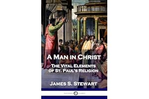 A Man in Christ: The Vital Elements of St. Paul's Religion