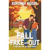 Fall Fake-Out: A Sweet Romantic Comedy