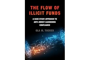 The Flow of Illicit Funds: A Case Study Approach to Anti?Money Laundering Compliance