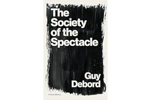 The Society of the Spectacle (Critical Editions)