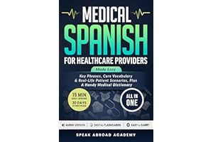 Medical Spanish Made Easy For Healthcare Providers [All-in-1]: Key Phrases, Core Vocabulary & Real-Life Patient Scenarios – P