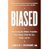 Biased: Uncovering the Hidden Prejudice That Shapes What We See, Think, and Do