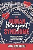 The Human Magnet Syndrome: The Codependent
