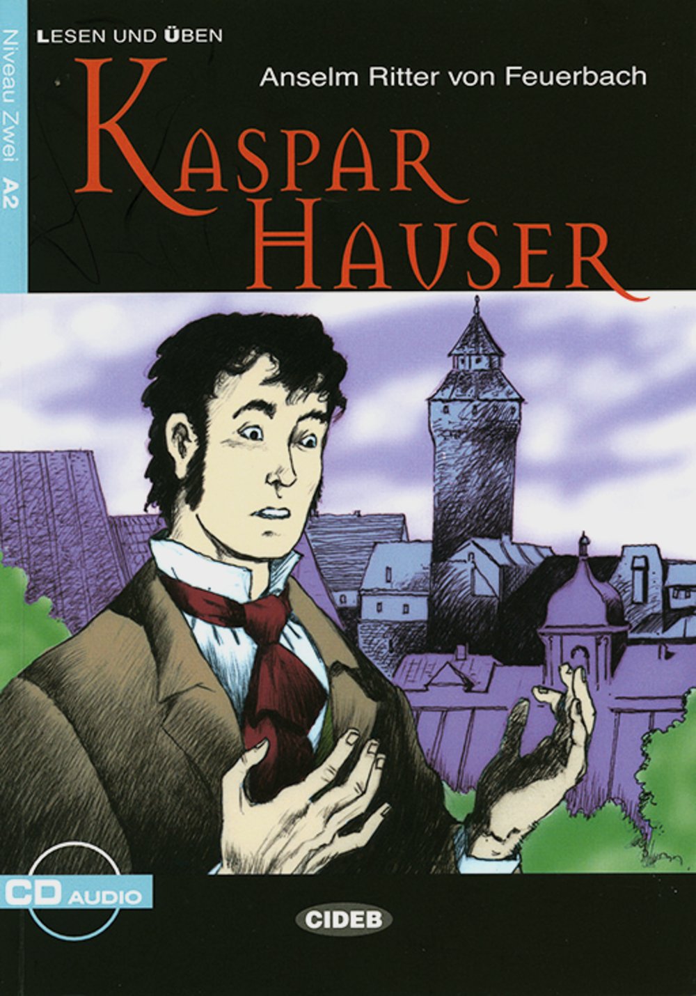 Kaspar Hauser Deutsche Lekture Fur Das Ger Niveau A2 Buch Mit