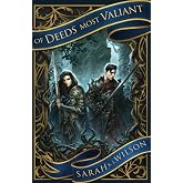 Of Deeds Most Valiant: A Poisoned Saints Novel