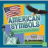 American Symbols: What You Need to Know (Fact Files)