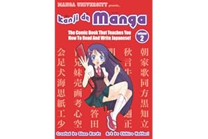 Kanji De Manga Volume 2: The Comic Book That Teaches You How To Read And Write Japanese!