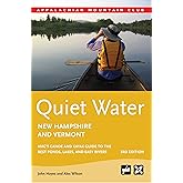 Quiet Water New Hampshire and Vermont: AMC's Canoe And Kayak Guide To The Best Ponds, Lakes, And Easy Rivers (Quiet Water Ser