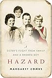 Hazard: A Sister's Flight from Family and a Broken