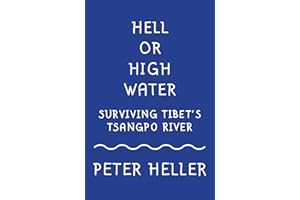Hell or High Water: Surviving Tibet's Tsango River (Vintage Departures)