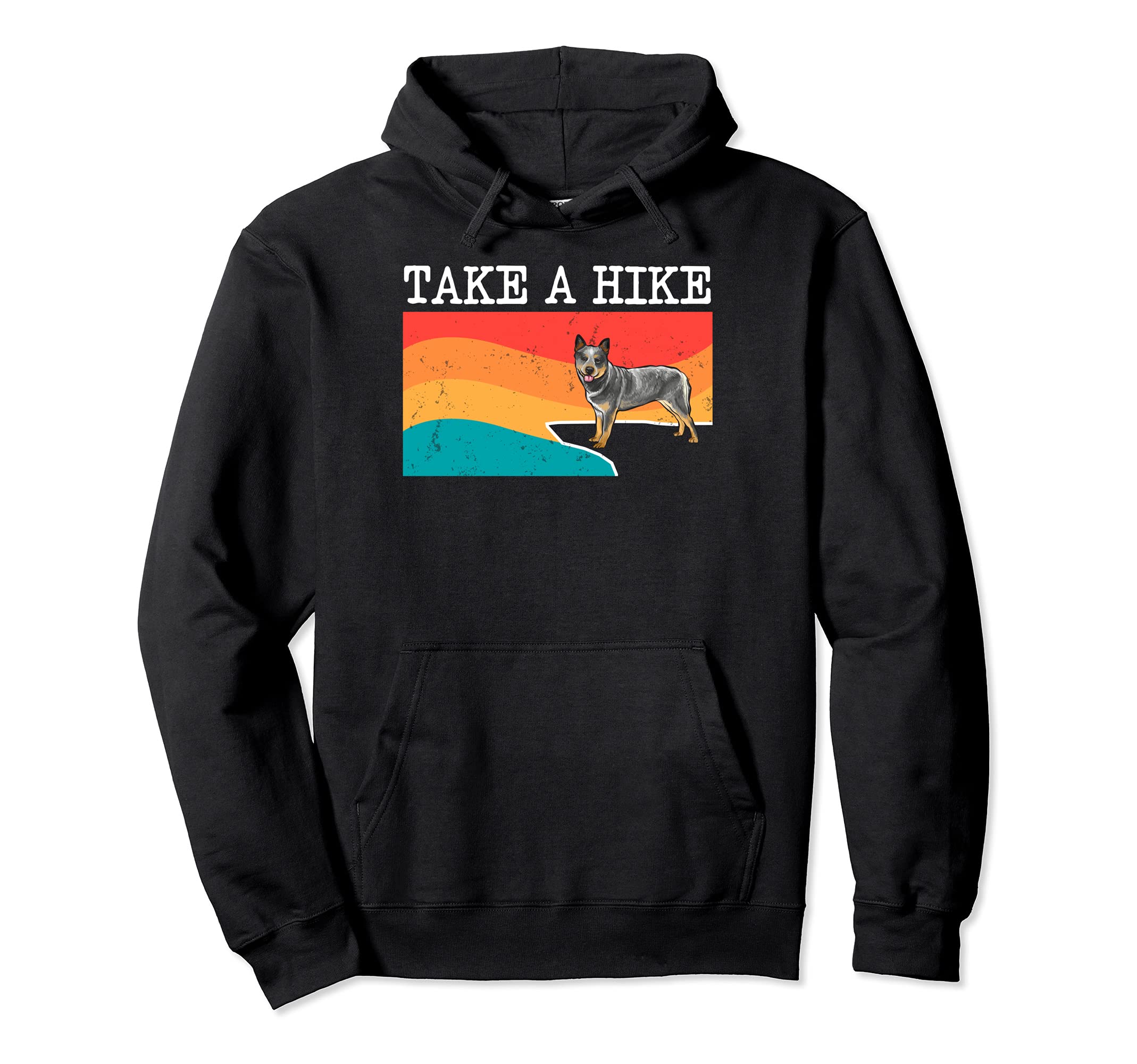 Funny Take A Hike Australian Cattle Dog Graphic Hiking Pullover Hoodie