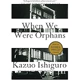 When We Were Orphans: A Novel
