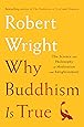 Why Buddhism is True: The Science and Philosophy of Meditation and Enlightenment