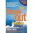 The Breakout Principle: How to Activate the Natural Trigger That Maximizes Creativity, Athletic Performance, Productivity, an