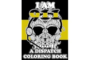 Dispatcher Coloring Book: An Adult Coloring Book for Dispatchers, 911 Operators, 911 Calltakers - Great Gift for Police and Fire Dispatcher Gift, ... - 8.5inx11in - 80 Pages - 37 Unique Designs