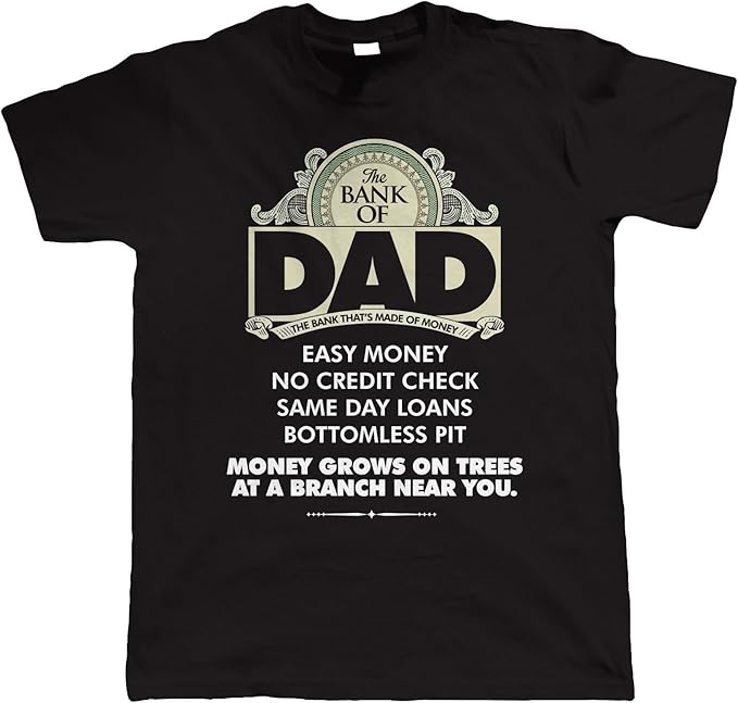 Bank of Dad, Funny Mens TShirt Amazon.co.uk Clothing