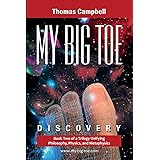 My Big TOE: Discovery: Book 2 of a Trilogy Unifying Philosophy, Physics, and Metaphysics: Discovery
