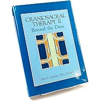 The Heart of Listening: A Visionary Approach to Craniosacral