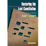 Restoring the Lost Constitution: The Presumption of Liberty