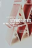 Structures: Or Why Things Don't Fall Down