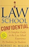 Law School Confidential: A Complete Guide to the Law School Experience: By Students, for Students