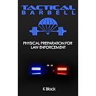 Tactical Barbell: Physical Preparation for Law Enforcement