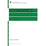 Economics: A Student's Guide (Reclaiming the Christian Intellectual Tradition)