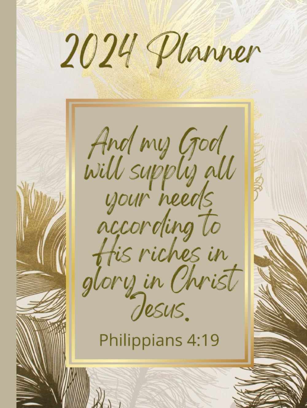 Bible Planner 2024 | Verse Philippians 4:19 | God Will Supply All Your Needs: Glossy Colorful Cover | A Bible Verse For Each Month | Christian Gift For Friends | Family | Church