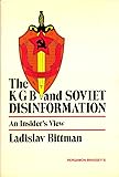 The KGB and Soviet Disinformation: An Insider's View