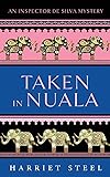 Taken in Nuala (The Inspector de Silva Mysteries)