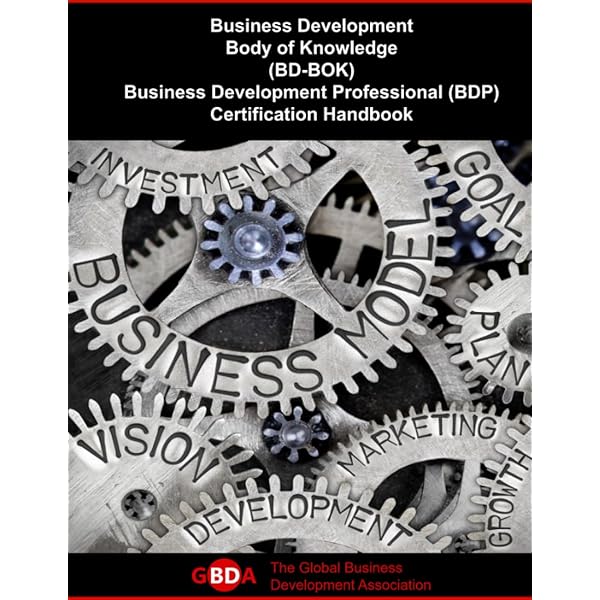 What, Exactly, Is Business Development?: A Primer on Getting Deals