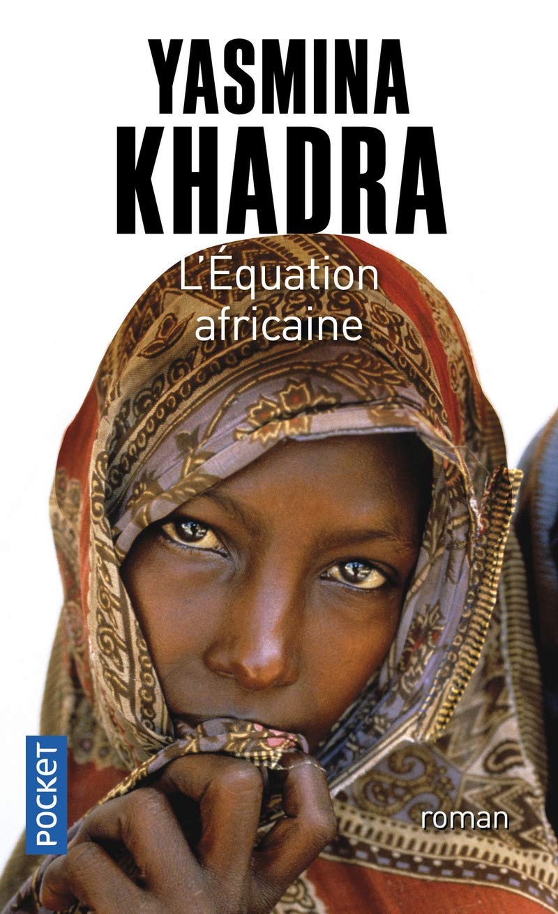 L Equation Africaine Amazon Co Uk Khadra Yasmina Books L Equation Africaine Amazon Co Uk Khadra Yasmina Books