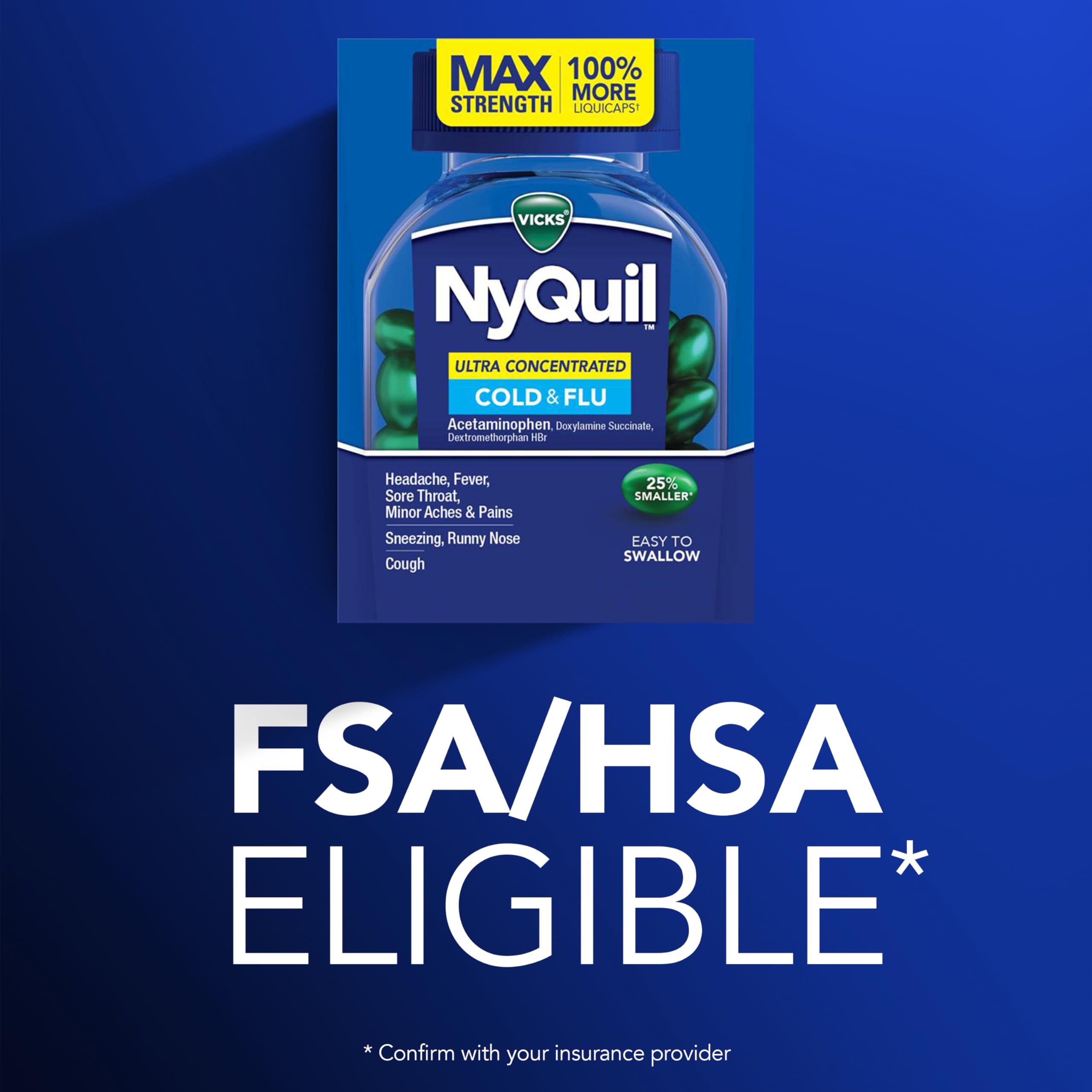 NyQuil Ultra Concentrated Cold and Flu Medicine, Nighttime, Relief for Cough, Sore Throat, Fever, Congestion, Easy to Swallow, Easy to Open Bottle, 48 LiquiCaps