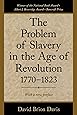 The Problem of Slavery in the Age of Revolution, 1770-1823