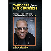 Take Care of Your Music Business, Second Edition: Taking the Legal and Business Aspects You Need to Know to 3.0 book cover
