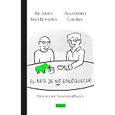 El arte de no enloquecer (Spanish Edition)