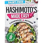 Hashimoto’s Made Easy: Cookbook & Beyond | Just 28 Days to Heal Your Thyroid, Boost Energy, and Lose Weight Naturally with Simple Recipes and Transformative Strategies – Perfect for Busy Lives