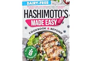 Hashimoto’s Made Easy: Cookbook & Beyond | Just 28 Days to Heal Your Thyroid, Boost Energy, and Lose Weight Naturally with Simple Recipes and Transformative Strategies – Perfect for Busy Lives