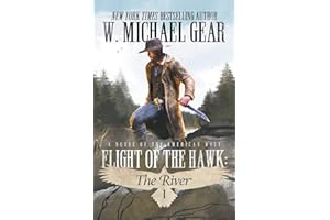Flight Of The Hawk: The River: A Novel of the American West